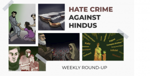 Hindus under attack: a weekly roundup of hate crimes, persecution, and discrimination against Hindus